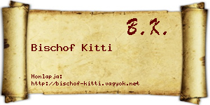 Bischof Kitti névjegykártya